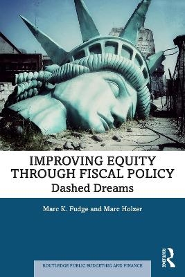 Improving Equity through Fiscal Policy - Marc K. Fudge, Marc Holzer