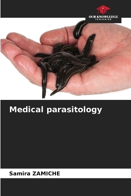 Medical parasitology - Samira Zamiche