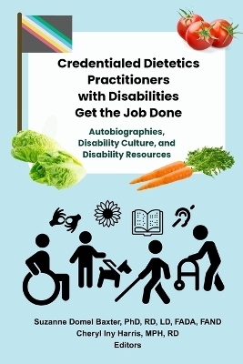 Credentialed Dietetics Practitioners with Disabilities Get the Job Done - 