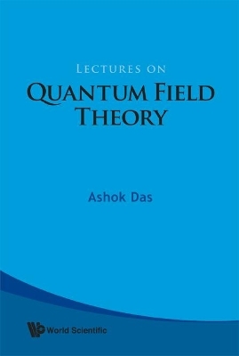 Lectures On Quantum Field Theory - Ashok Das