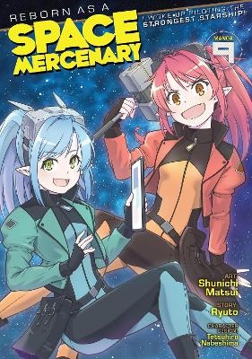 Reborn as a Space Mercenary: I Woke Up Piloting the Strongest Starship! (Manga) Vol. 9 -  Ryuto