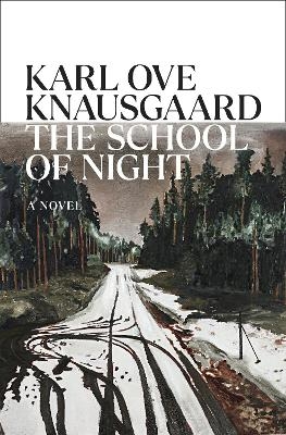 The School of Night - Karl Ove Knausgaard