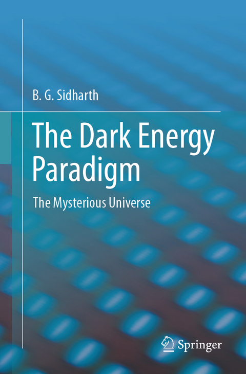 The Dark Energy Paradigm - B.G. Sidharth