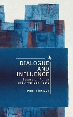 Dialogue and Influence - Piotr Florczyk