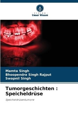 Tumorgeschichten - Mamta Singh, Bhoopendra Singh Rajput, Swapnil Singh