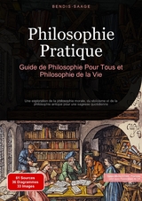 Philosophie Pratique: Guide de Philosophie Pour Tous et Philosophie de la Vie - Bendis A. I. Saage - Fran&ccedil;ais