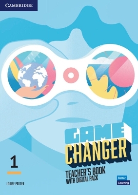 Game Changer Level 1 Teacher's Book with Digital Pack - Louise Potter
