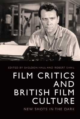 Film Critics and British Film Culture - 