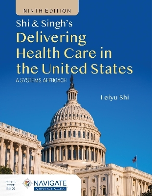 Shi & Singh's Delivering Health Care in the United States