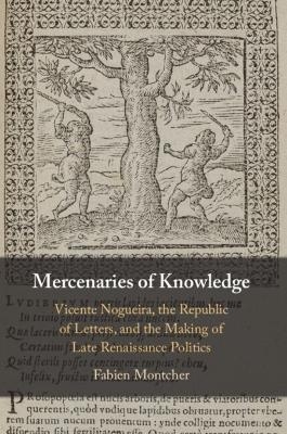 Mercenaries of Knowledge - Fabien Montcher