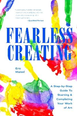 Fearless Creating - Eric Maisel