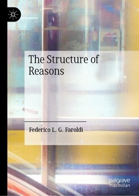 The Structure of Reasons