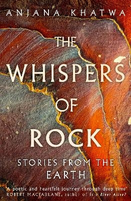 The Whispers of Rock - Anjana Khatwa