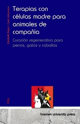 Terapias con c&eacute;lulas madre para animales de compa&ntilde;&iacute;a - Elisabeth Napp, Carla Johannson