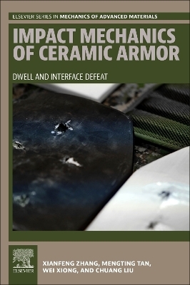 Impact Mechanics of Ceramic Armor - Xianfeng Zhang, Mengting Tan, Wei Xiong, Chuang Liu