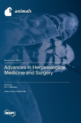 Advances in Herpetological Medicine and Surgery