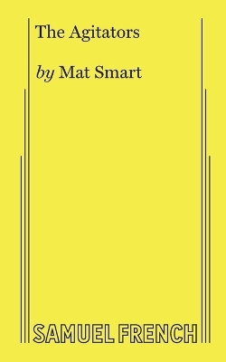 The Agitators - Mat Smart