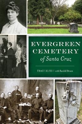 Evergreen Cemetery of Santa Cruz - Traci Bliss