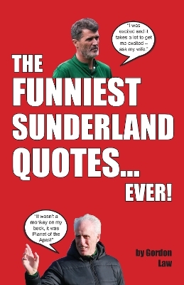 The Funniest Sunderland Quotes... Ever! - Gordon Law