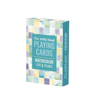 The Artful Hand Playing Cards: Watercolor Tips & Tricks -  Editors of David & Editors of David &amp Charles;  