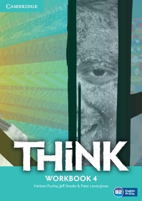 Think Level 4 Workbook with Online Resources - Herbert Puchta, Jeff Stranks, Peter Lewis-Jones