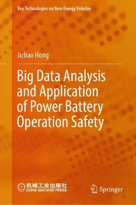 Big Data Analysis and Application of Power Battery Operation Safety - Jichao Hong