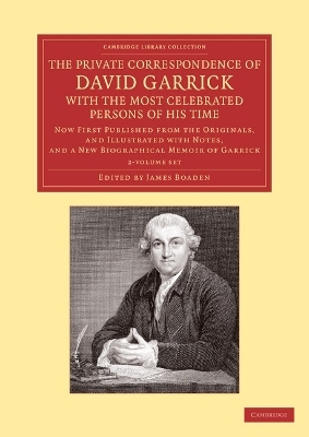 The Private Correspondence of David Garrick with the Most Celebrated Persons of his Time 2 Volume Set