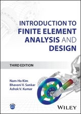 Introduction to Finite Element Analysis and Design - Kim, Nam-Ho; Sankar, Bhavani V.; Kumar, Ashok V.