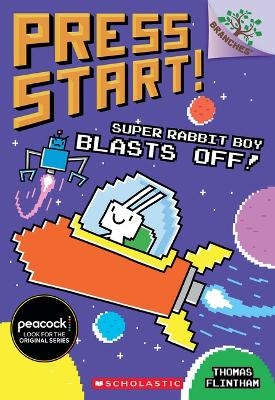 Super Rabbit Boy Blasts Off!: A Branches Book (Press Start! #5) - Thomas Flintham