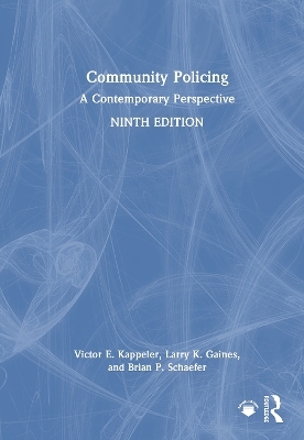 Community Policing - Victor E. Kappeler, Larry K. Gaines, Brian P. Schaefer