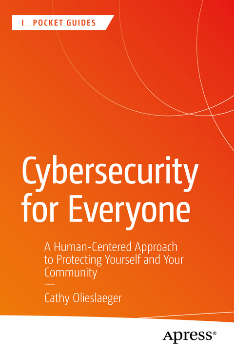 Cybersecurity for Everyone - Cathy Olieslaeger