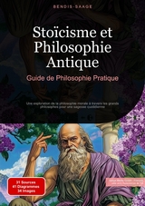 Stoïcisme et Philosophie Antique: Guide de Philosophie Pratique - Bendis A. I. Saage - Français