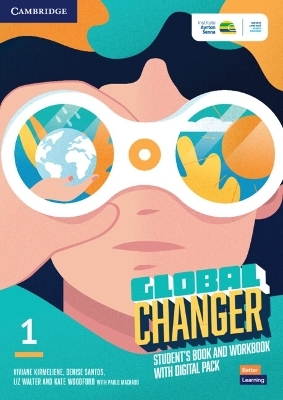 Global Changer Level 1 Student's Book and Workbook with Digital Pack - Viviane Kirmeliene, Denise Santos, Liz Walter, Kate Woodford