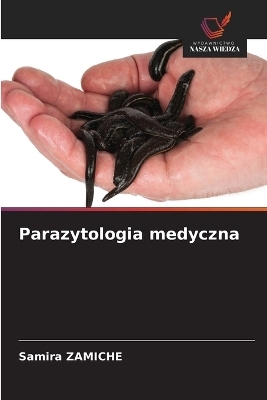 Parazytologia medyczna - Samira Zamiche