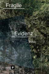 Fragile Evidenz - Anna Polze
