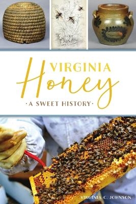 Virginia Honey - Virginia C C Johnson