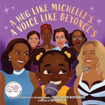 A Hug Like Michelle's, a Voice Like Beyonc&eacute;&rsquo;s - Carole Boston Weatherford