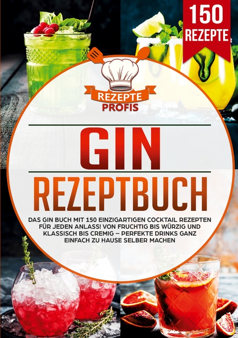 Gin Rezeptbuch - Rezepte Profis