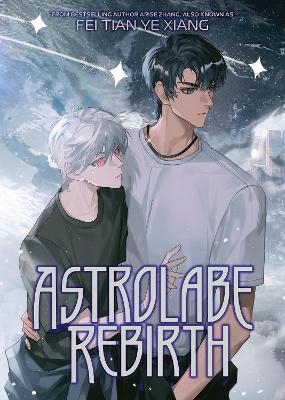Astrolabe Rebirth (Novel) -  Fei Tian Ye Xiang