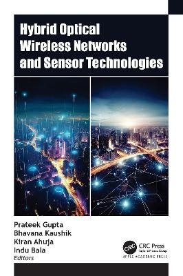 Hybrid Optical Wireless Networks and Sensor Technologies - 