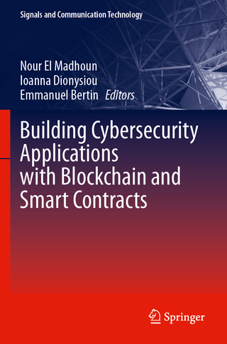 Building Cybersecurity Applications with Blockchain and Smart Contracts