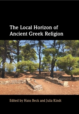 The Local Horizon of Ancient Greek Religion - 