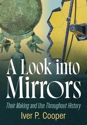 A Look Into Mirrors - Iver P Cooper
