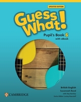 Guess What! British English Level 6 Pupil's Book with eBook Updated - Reed, Susannah; Koustaff, Lesley