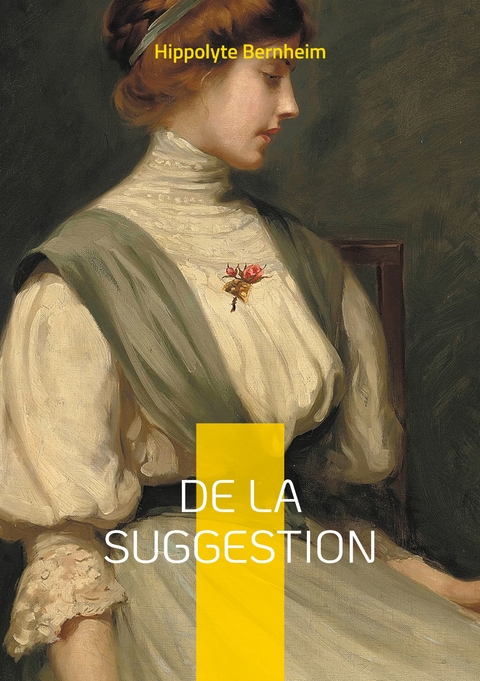 De la suggestion - Hippolyte Bernheim