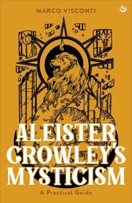 Aleister Crowley's Mysticism - Marco Visconti