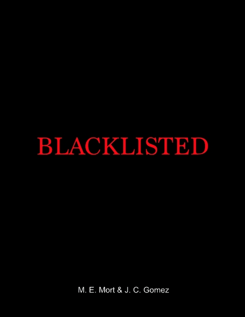 Blacklisted -  J. C. Gomez,  M. E. Mort