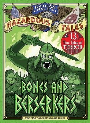 Bones and Berserkers (Nathan Hale's Hazardous Tales #13)