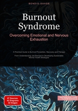 Burnout Syndrome: Overcoming Emotional and Nervous Exhaustion - Bendis A. I. Saage - English