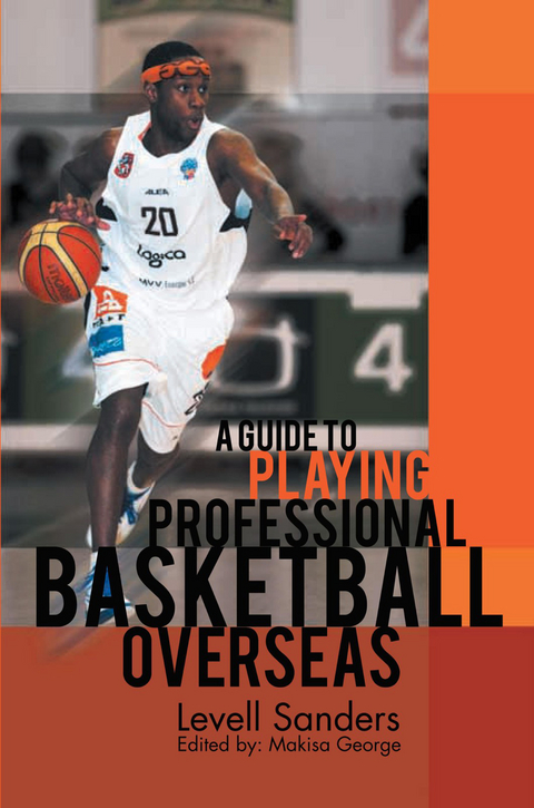 A Guide to Playing Professional Basketball Overseas - Levell Sanders